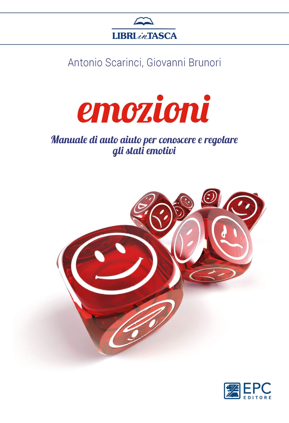 Emozioni. Manuale di auto aiuto per conoscere e regolare gli stati emotivi Emozioni. Manuale di auto aiuto per conoscere e regolare gli stati emotivi