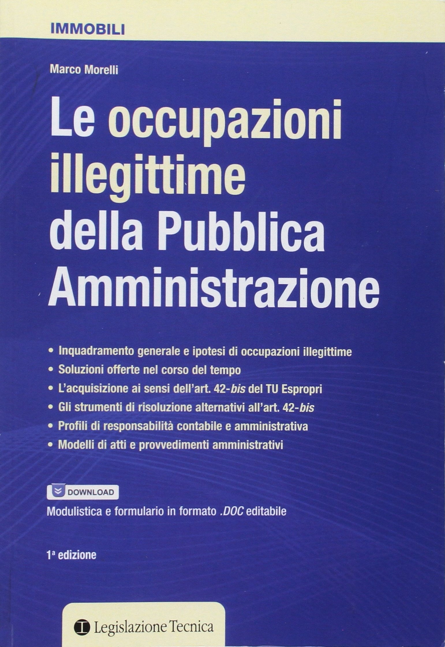 Le occupazioni illegittime della pubblica amministrazione Le occupazioni illegittime della pubblica amministrazione