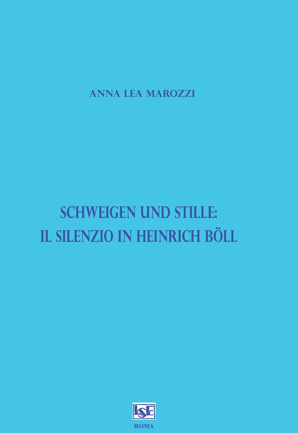 Schweigen und Stille: il silenzio in Heinrich Böll Schweigen und Stille: il silenzio in Heinrich Böll