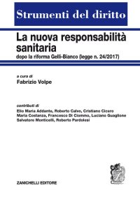 La nuova responsabilità sanitaria dopo la riforma Gelli-Bianco (legge n. 24/2017)