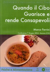 Quando il Cibo Guarisce e Rende Consapevoli. CD
