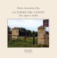 La torre del conte. Tra sogno e realtà
