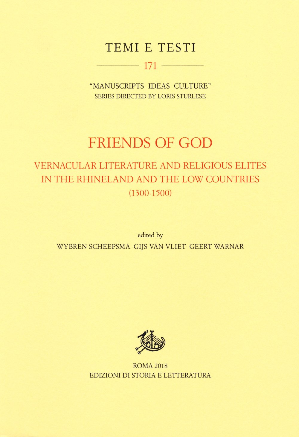 Friends of God. Vernacular literature and religious elites in the Rhineland and the Low Countries (1300-1500)