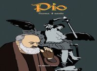 Pio. l'Uomo, il Santo. (Graphic Novel)