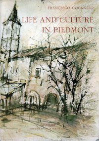 Life and culture in Piedmont. From the Middle Ages to the present day
