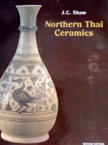 Northen Thai Ceramics. Second Edition Northen Thai Ceramics. Second Edition