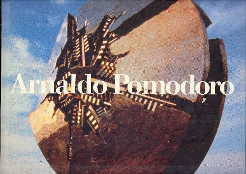 Arnaldo Pomodoro Arnaldo Pomodoro