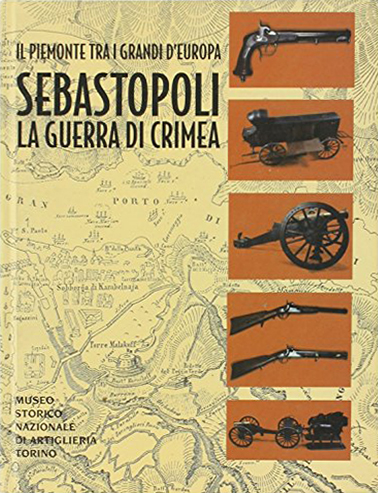 Il Piemonte tra i grandi d'Europa. Sebastopoli. La guerra di Crimea Il Piemonte tra i grandi d'Europa. Sebastopoli. La guerra di Crimea