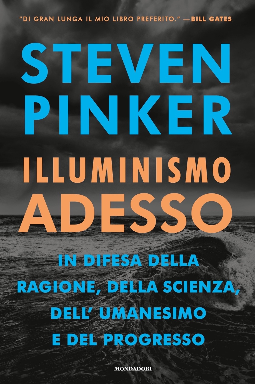 Illuminismo adesso. In difesa della ragione, della scienza, dell'umanesimo e del progresso Illuminismo adesso. In difesa della ragione, della scienza, dell'umanesimo e del progresso