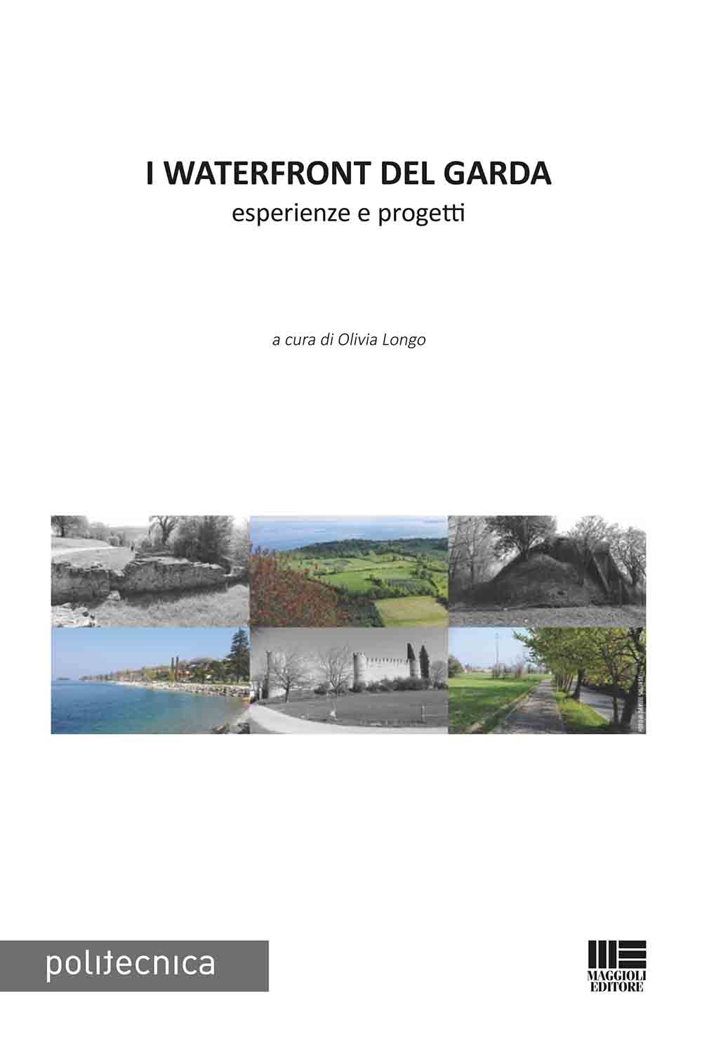 I waterfront del Garda. Esperienze e progetti I waterfront del Garda. Esperienze e progetti