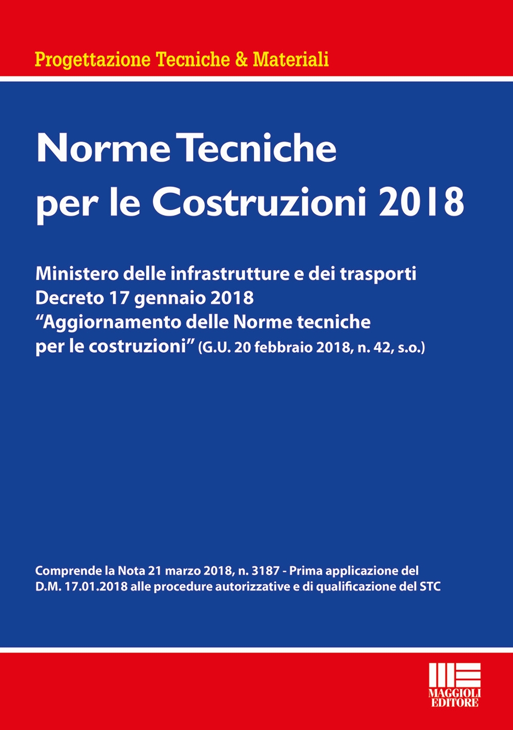 Norme tecniche per le costruzioni 2018 Norme tecniche per le costruzioni 2018
