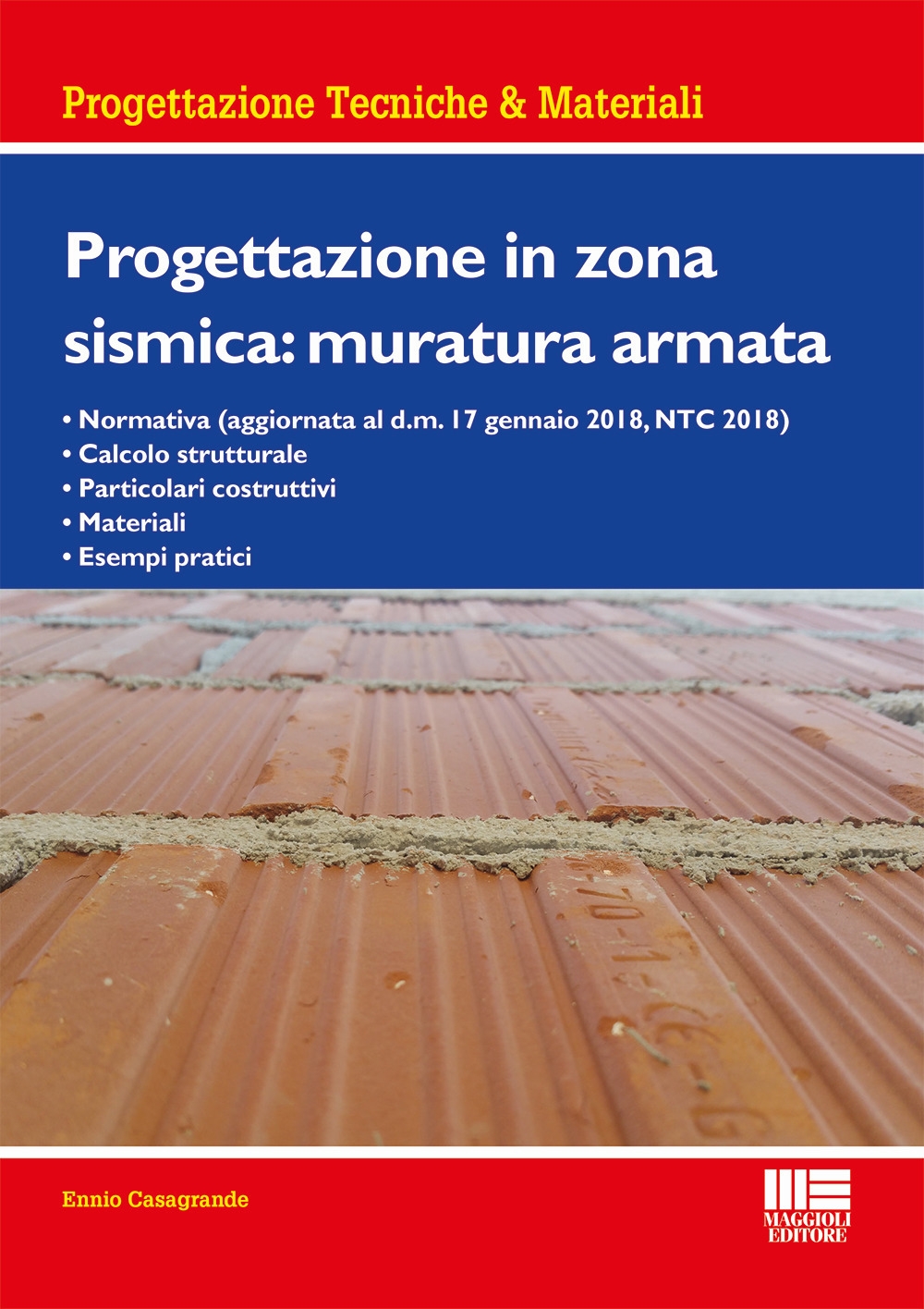 Progettazione in zona sismica: muratura armata Progettazione in zona sismica: muratura armata
