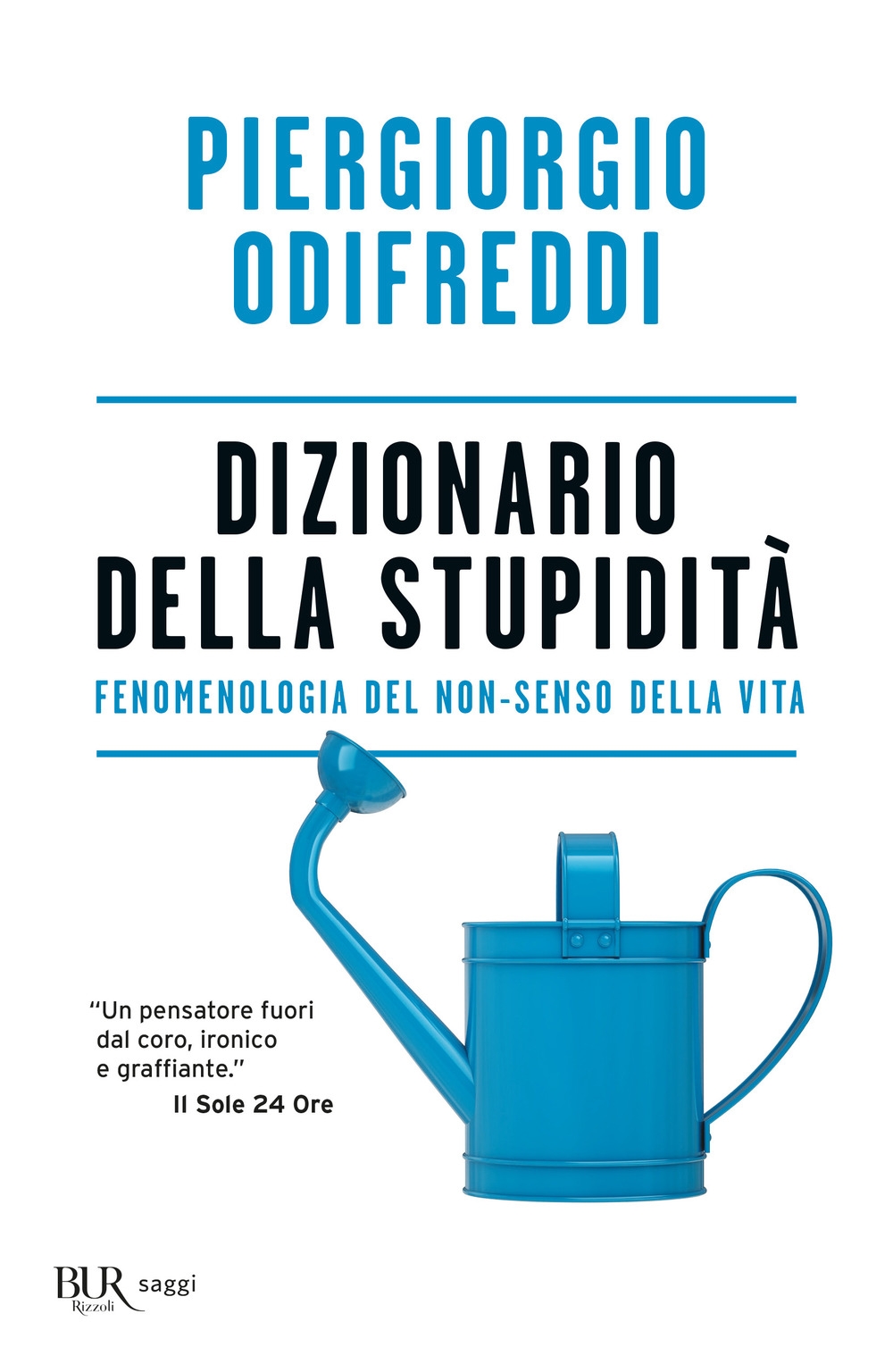 Dizionario della stupidità. Fenomenologia del non-senso della vita Dizionario della stupidità. Fenomenologia del non-senso della vita