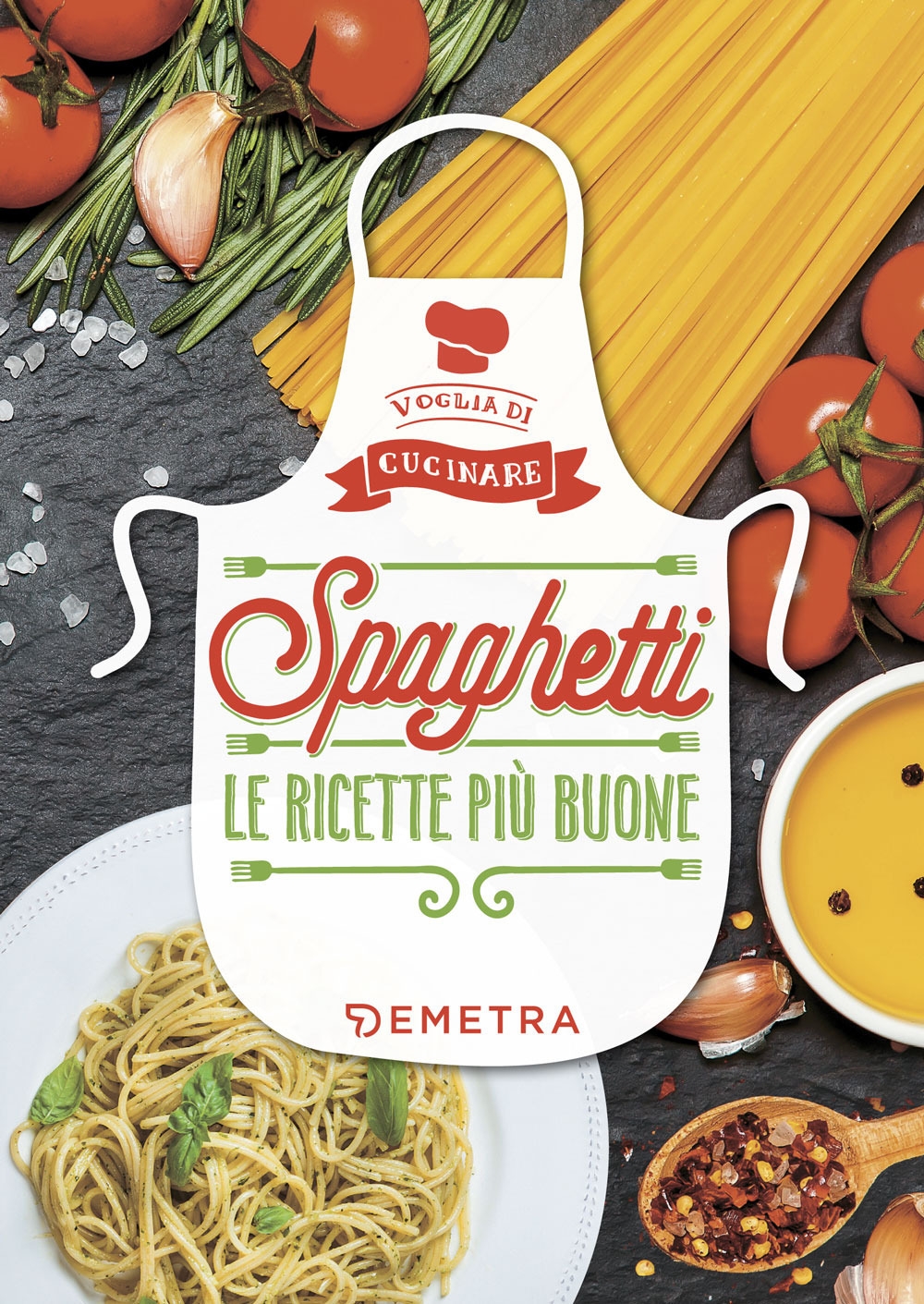 Spaghetti. Le ricette più buone. Ediz. illustrata Spaghetti. Le ricette più buone. Ediz. illustrata