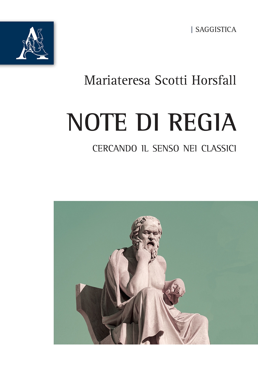 Note di regia. Cercando il senso nei classici Note di regia. Cercando il senso nei classici