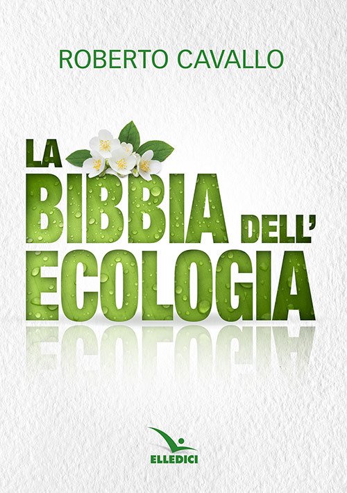 La Bibbia dell'ecologia La Bibbia dell'ecologia