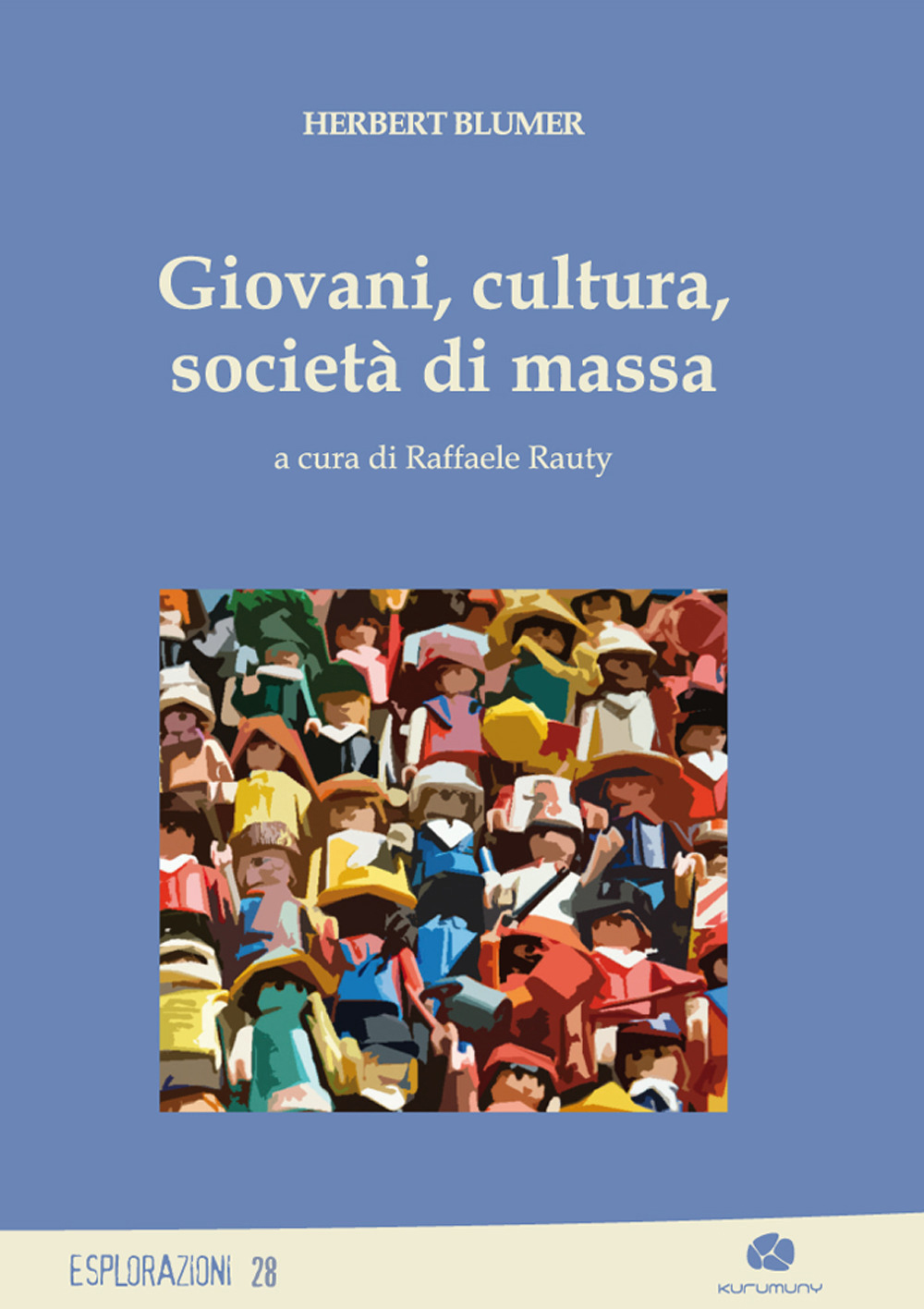 Giovani, cultura, società di massa Giovani, cultura, società di massa