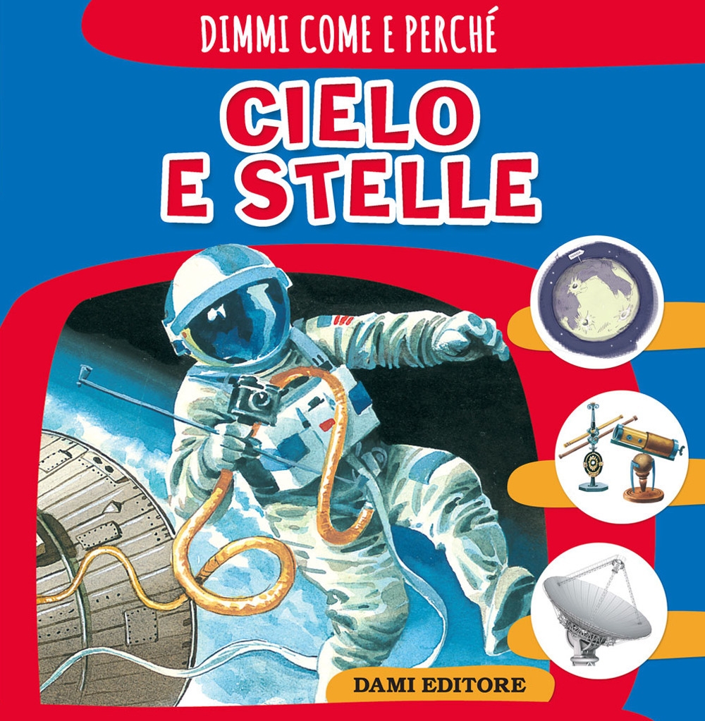 Cielo e stelle Cielo e stelle