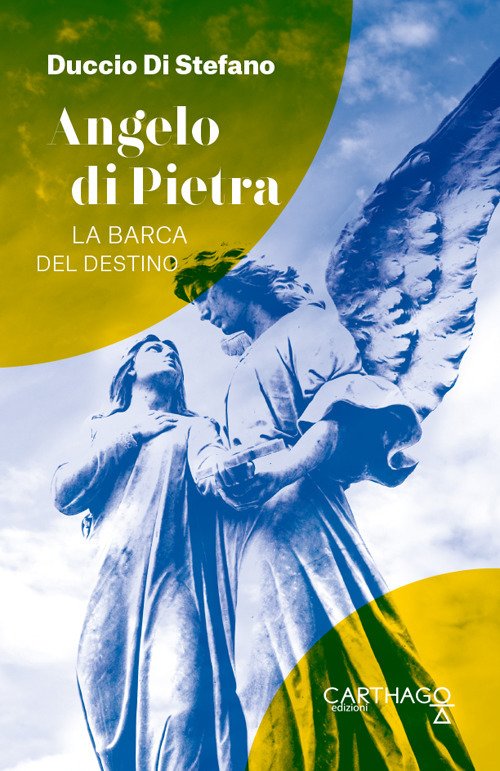 Angelo di pietra. La barca del destino Angelo di pietra. La barca del destino