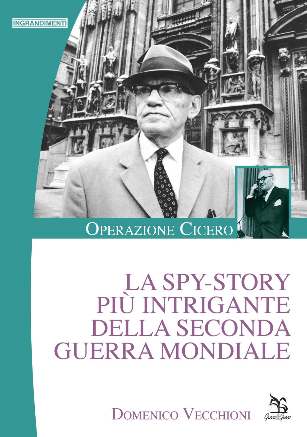 La Spy-Story più Intrigante della Seconda Guerra Mondiale. Operazione Cicero. La Spy-Story più Intrigante della Seconda Guerra Mondiale. Operazione Cicero.