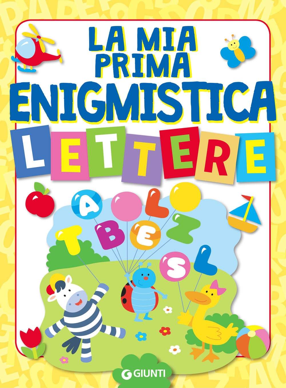 Lettere. La mia prima enigmistica Lettere. La mia prima enigmistica