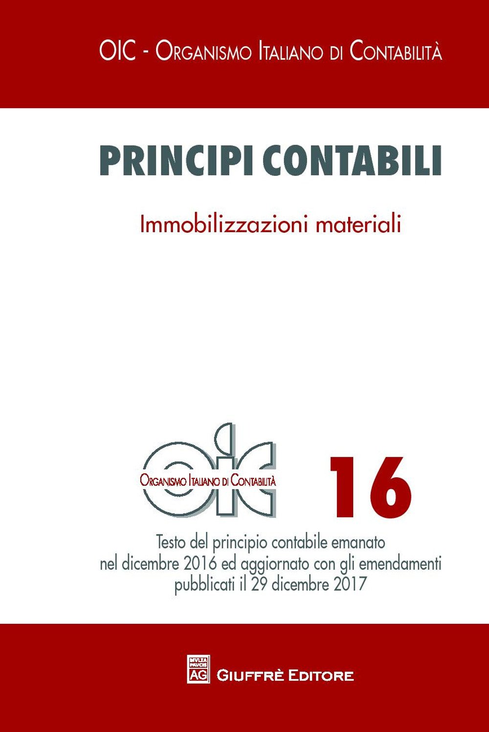 Principi contabili. Vol. 16: Immobilizzazioni materiali Principi contabili. Vol. 16: Immobilizzazioni materiali