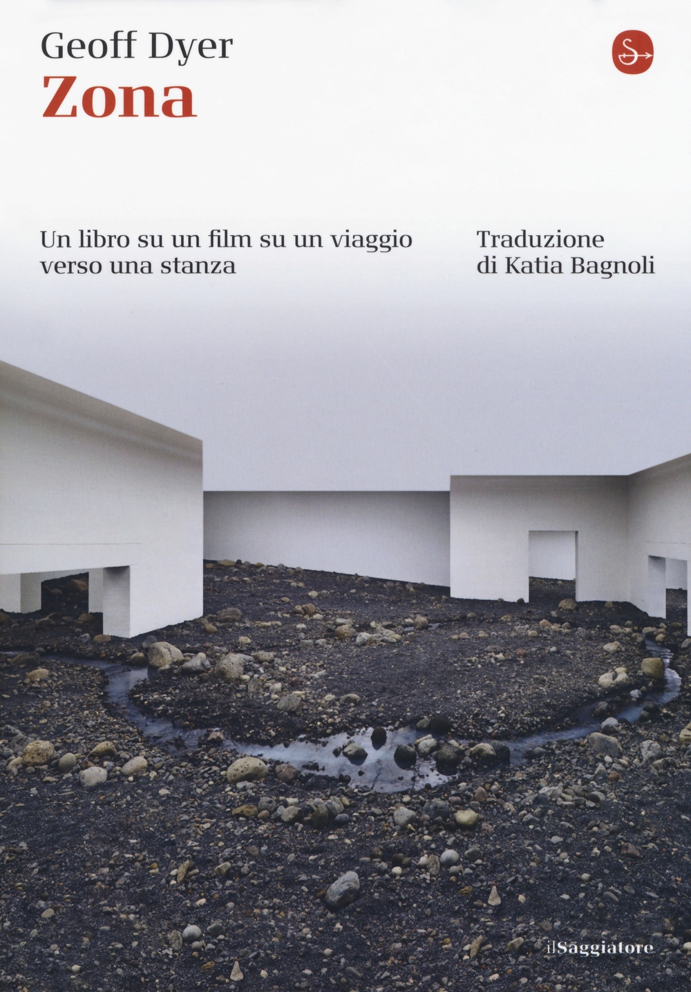 Zona. Un libro su un film su un viaggio verso una stanza Zona. Un libro su un film su un viaggio verso una stanza