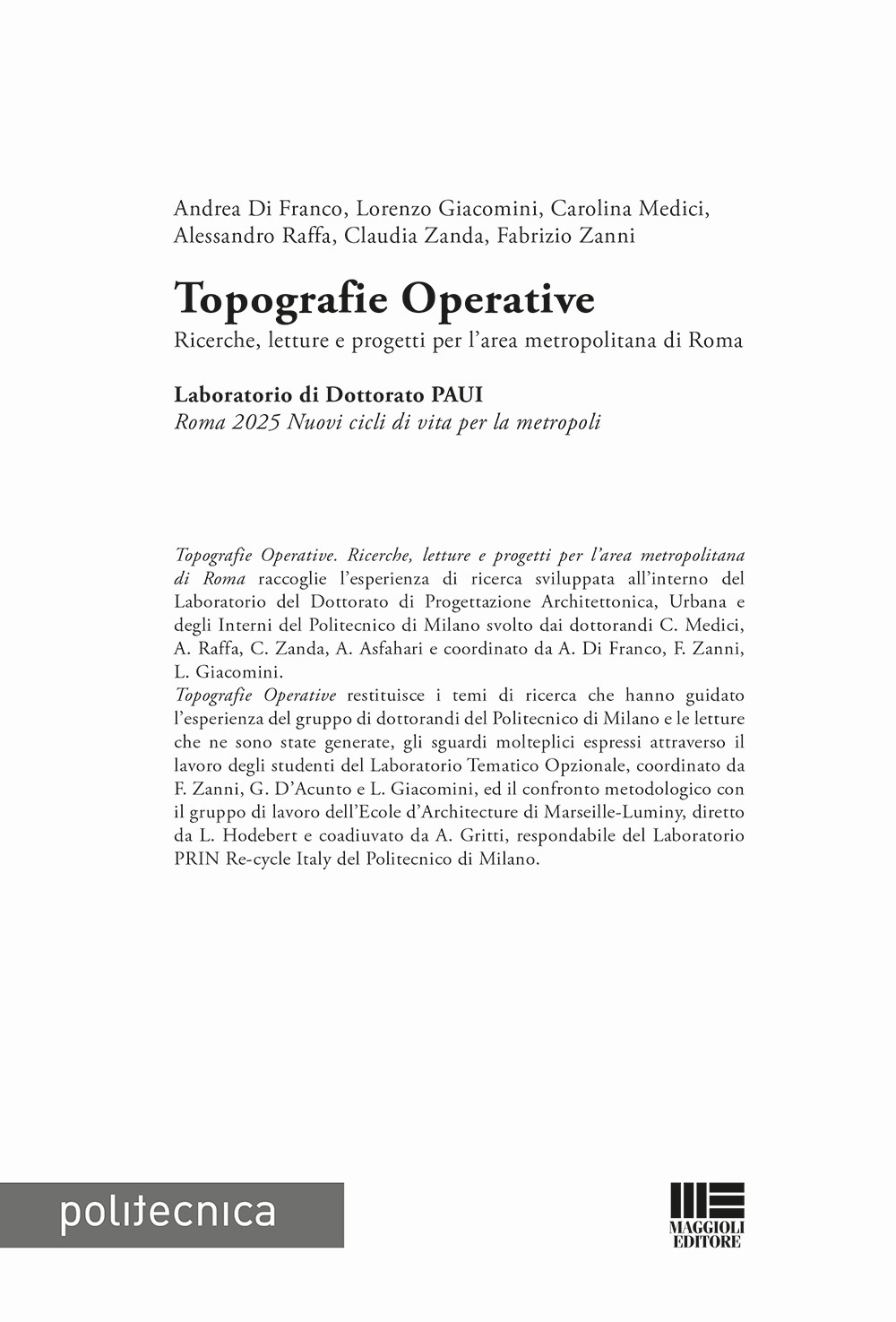 Topografie operative. Ricerche, letture e progetti per l'area metropolitana di Roma Topografie operative. Ricerche, letture e progetti per l'area metropolitana di Roma