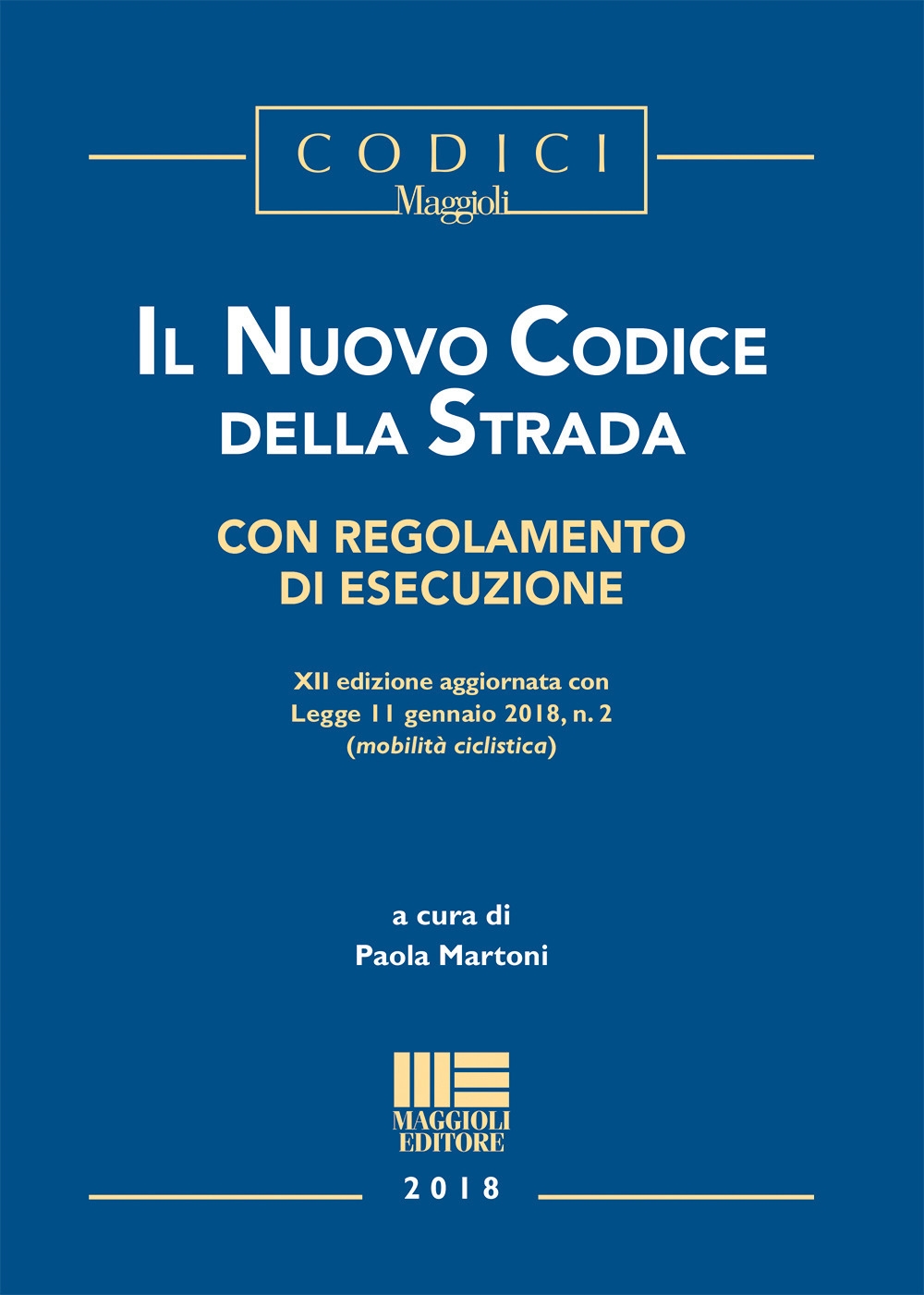 Il nuovo codice della strada. Con regolamento di esecuzione. Con aggiornamento online Il nuovo codice della strada. Con regolamento di esecuzione. Con aggiornamento online