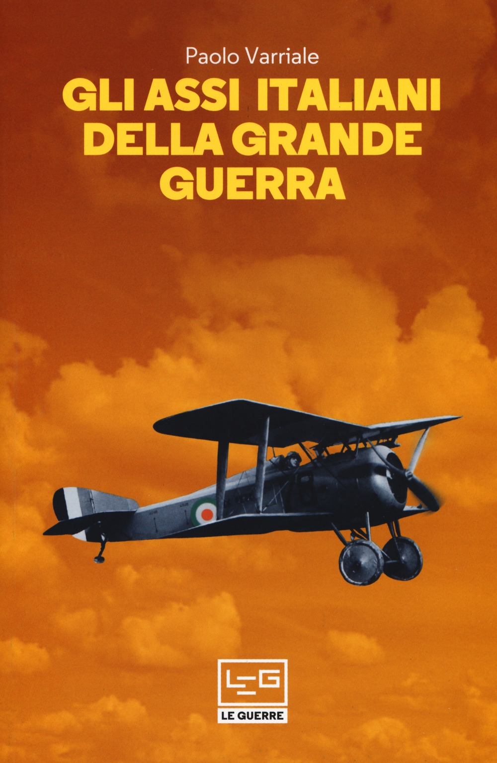 Gli assi italiani della Grande Guerra Gli assi italiani della Grande Guerra