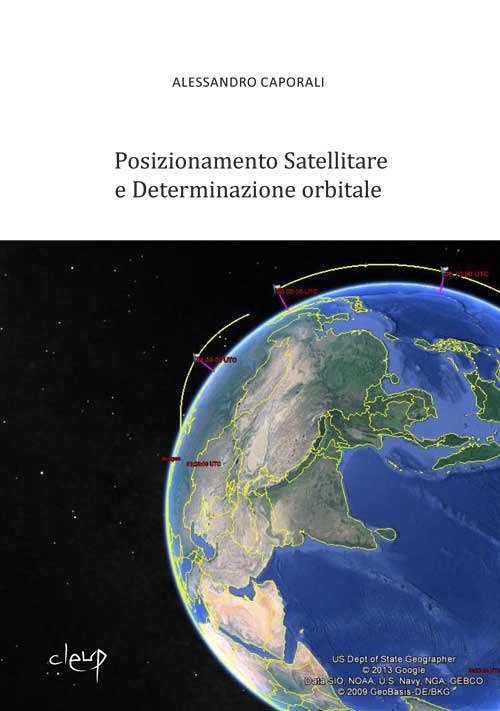 Posizionamento satellitare e determinazione orbitale Posizionamento satellitare e determinazione orbitale
