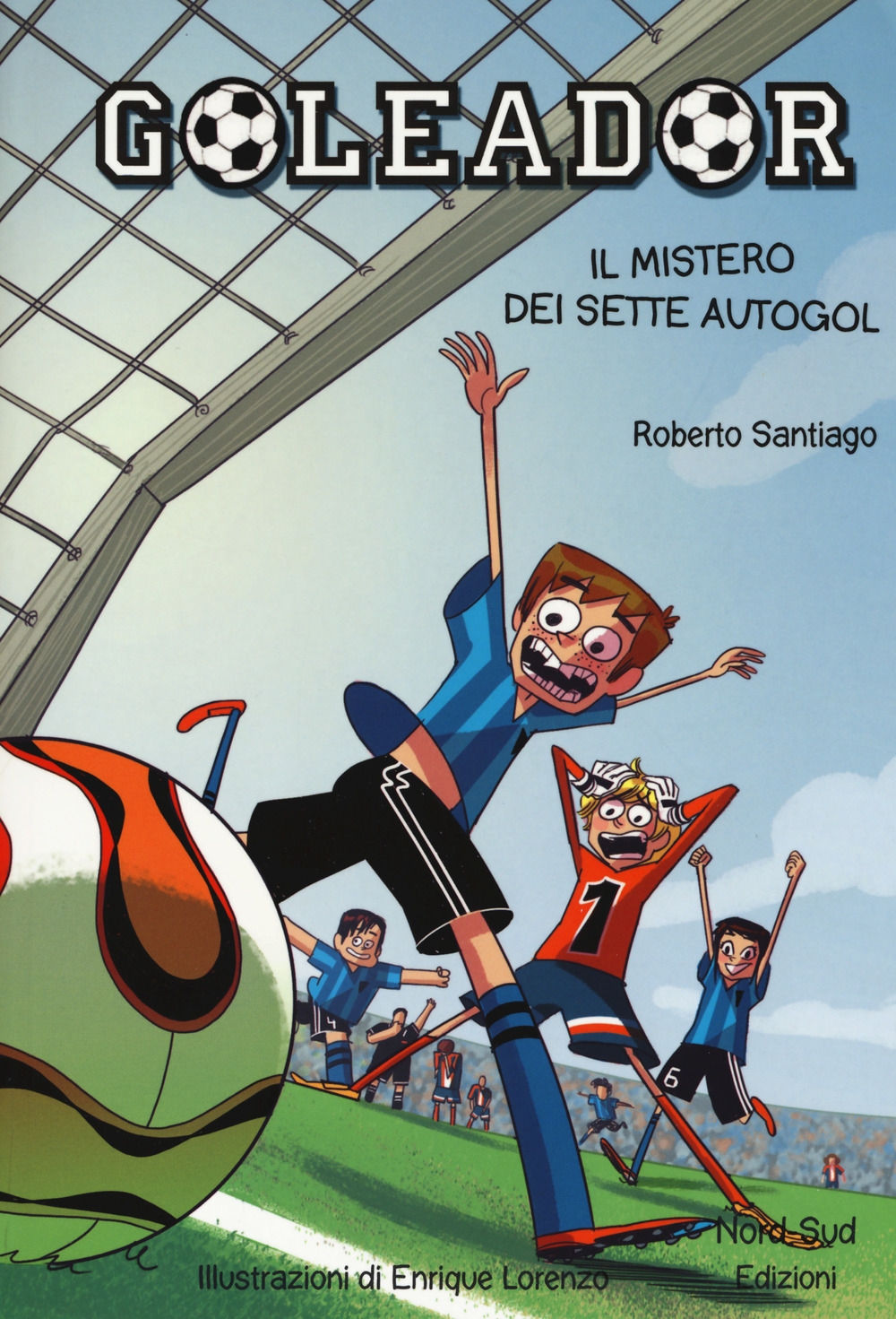 Il mistero dei sette autogol. Goleador. Vol. 2 Il mistero dei sette autogol. Goleador. Vol. 2