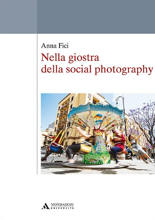 Nella giostra della social photography Nella giostra della social photography
