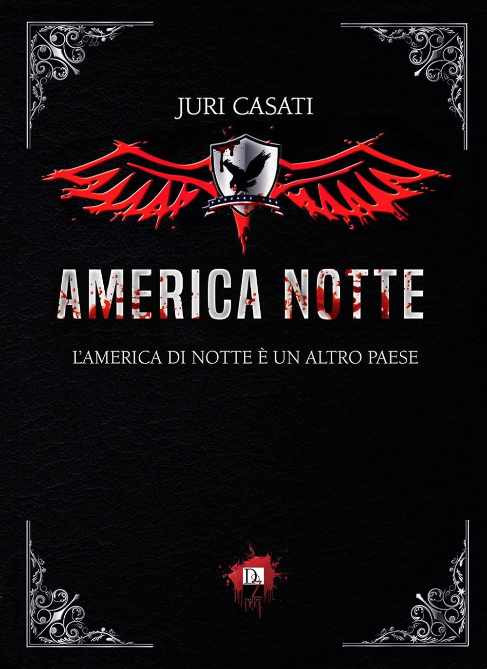 America notte. L'america di notte è un altro paese America notte. L'america di notte è un altro paese