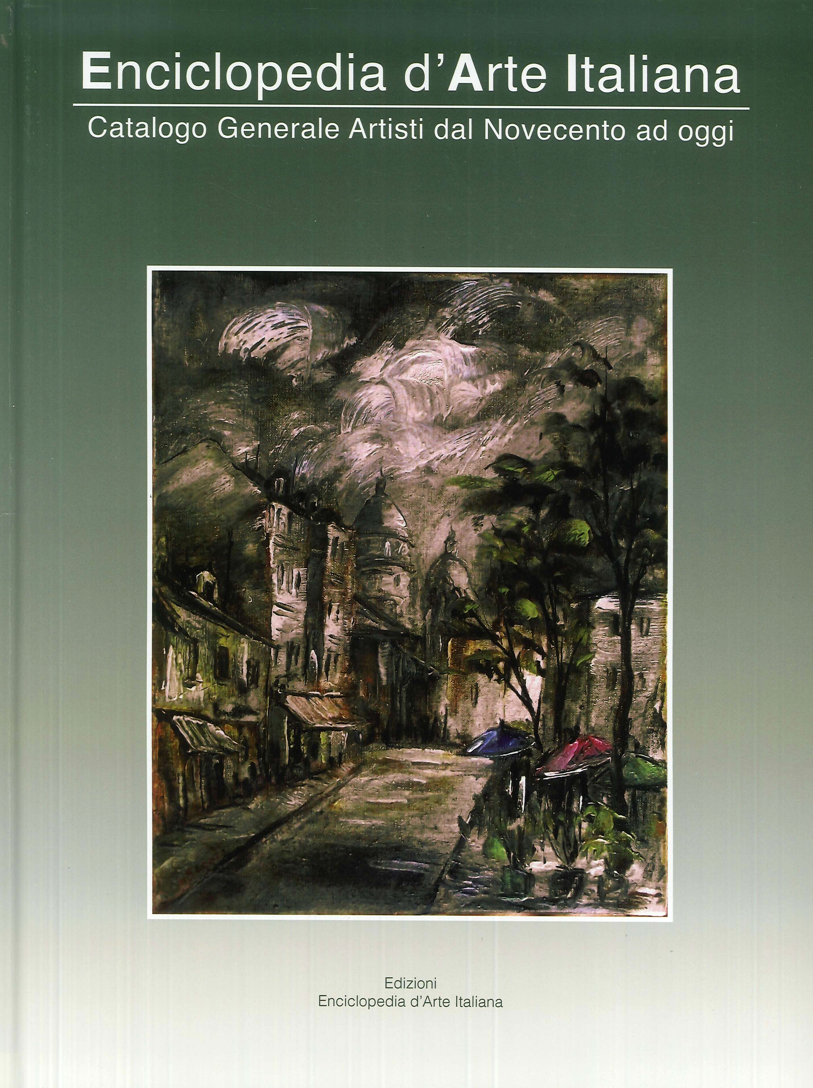 Enciclopedia d'Arte Italiana. Catalogo Generale Artisti dal Novecento ad Oggi. Vol. 2 Enciclopedia d'Arte Italiana. Catalogo Generale Artisti dal Novecento ad Oggi. Vol. 2