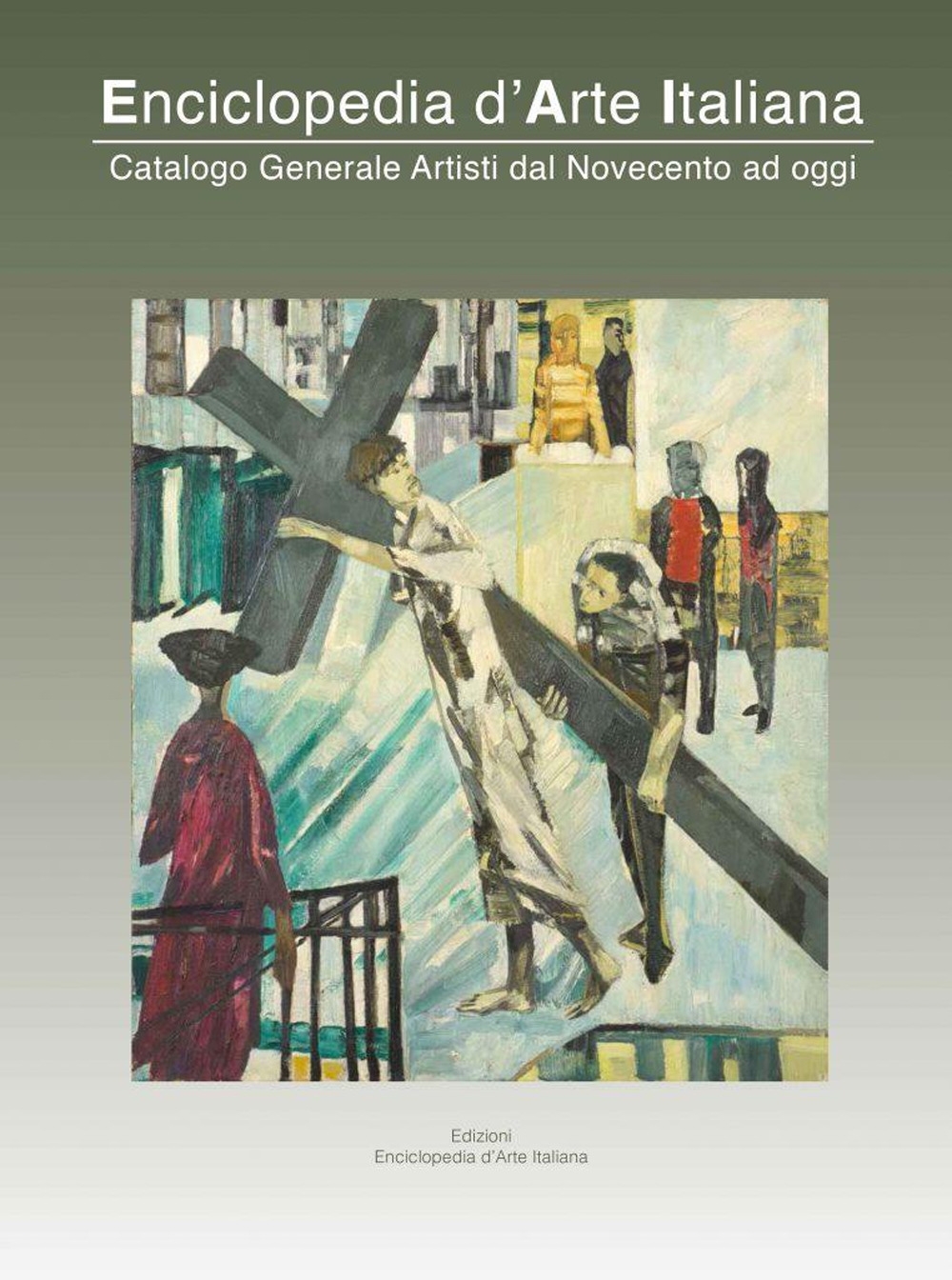 Enciclopedia d'Arte Italiana. Catalogo Generale Artisti dal Novecento ad Oggi. Vol. 7 Enciclopedia d'Arte Italiana. Catalogo Generale Artisti dal Novecento ad Oggi. Vol. 7