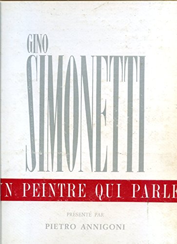 Gino Simonetti. Un pittore che parla Gino Simonetti. Un pittore che parla