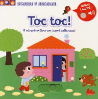 Toc toc! Il mio primo libro sonoro con i suoni della casa. Scorri e ascolta