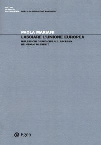 Lasciare l'Unione Europea. Riflessioni giuridiche sul recesso nei giorni di Brexit