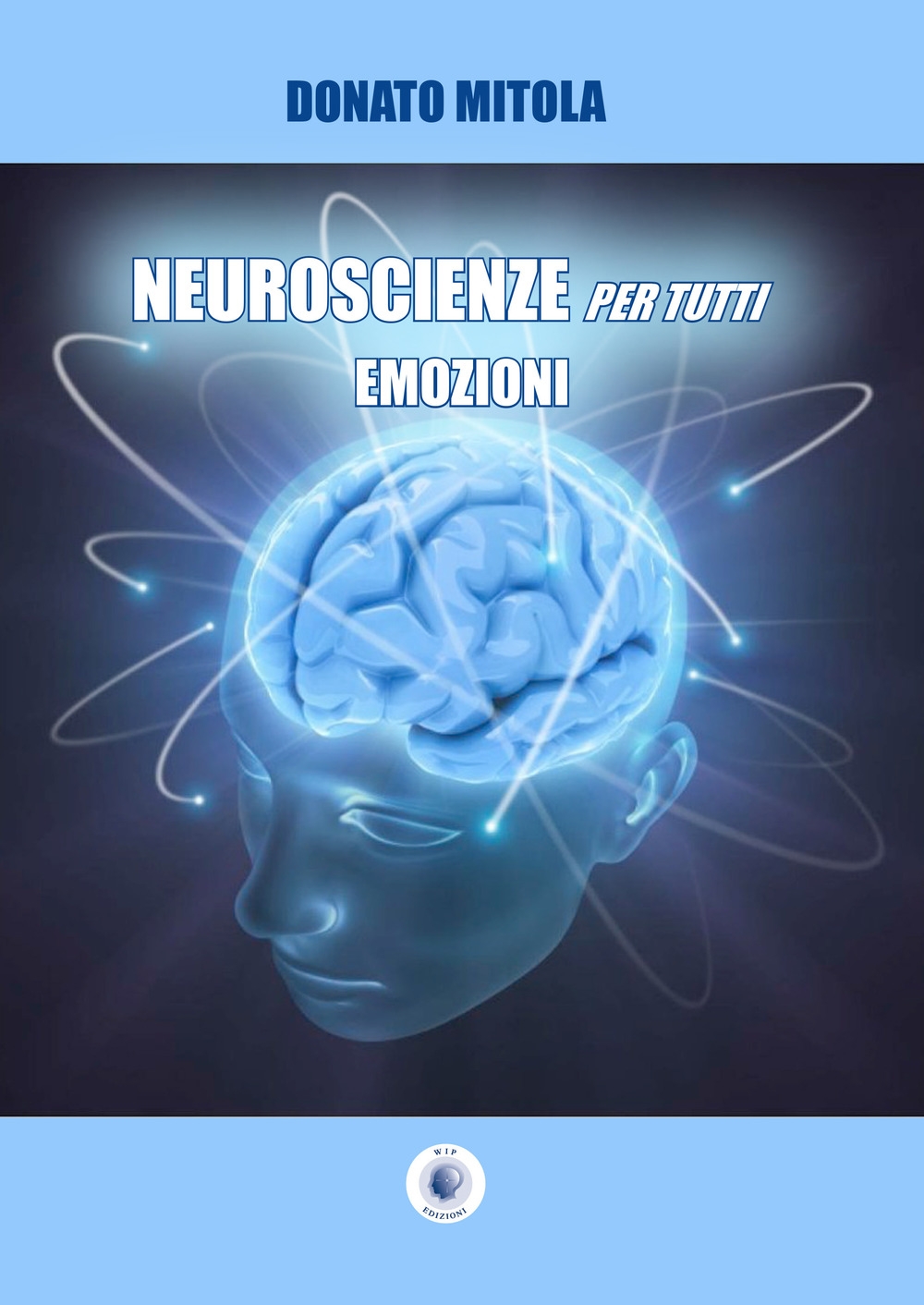 Neuroscienze per tutti emozioni Neuroscienze per tutti emozioni