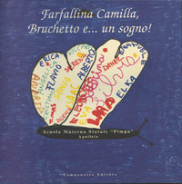Farfallina Camilla, Bruchetto e... Un sogno! Farfallina Camilla, Bruchetto e... Un sogno!