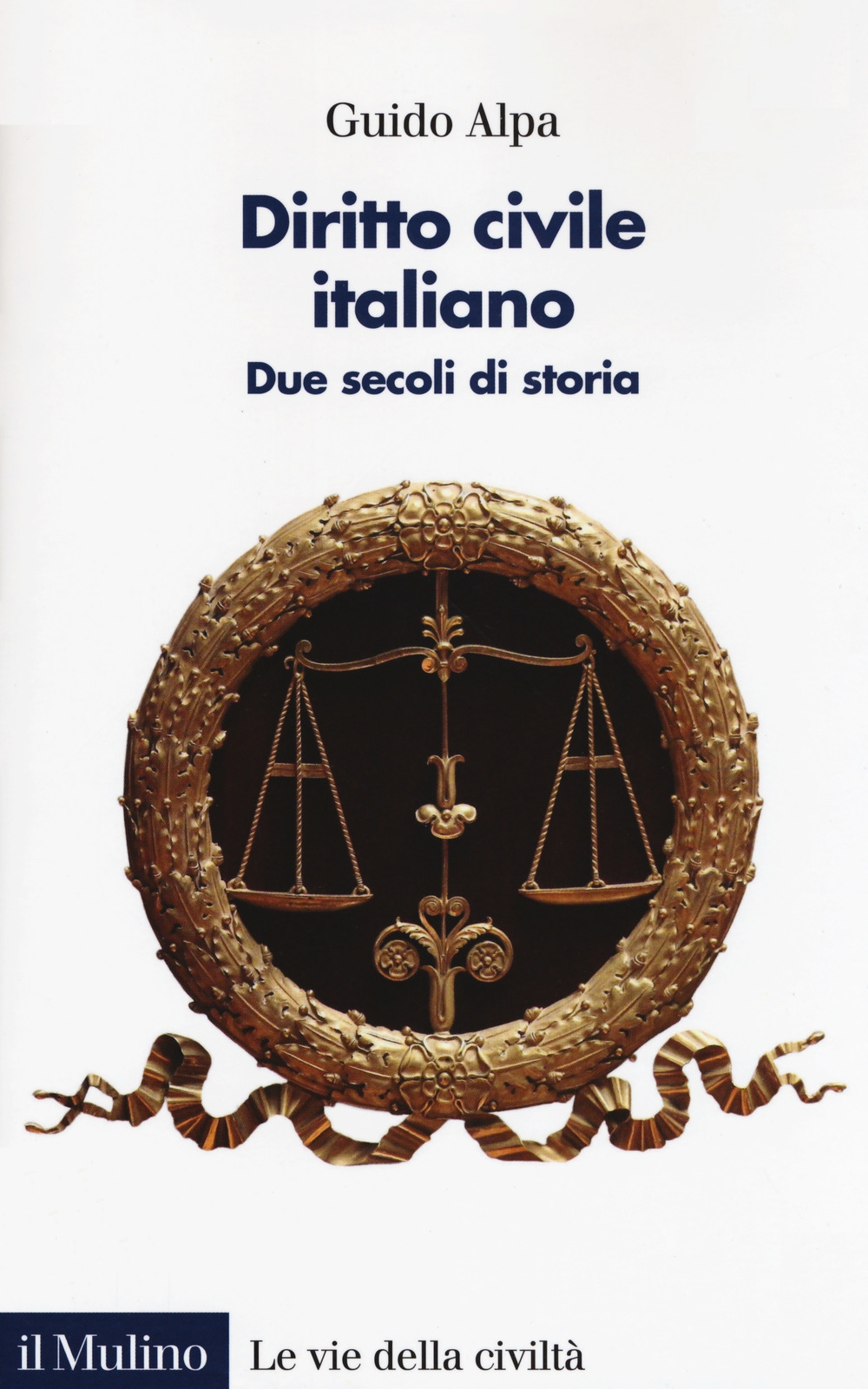 Diritto civile italiano. Due secoli di storia Diritto civile italiano. Due secoli di storia