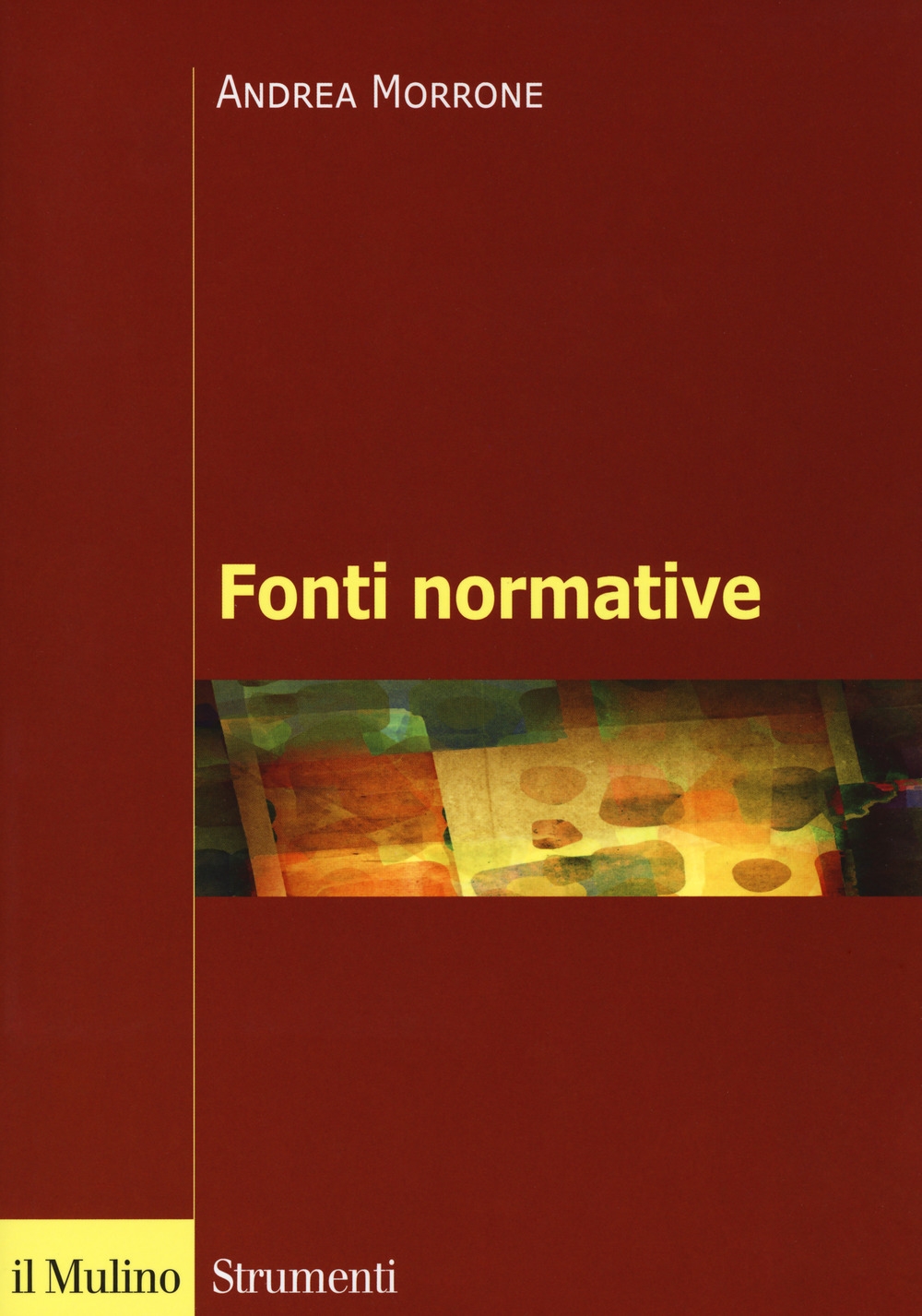 Fonti normative Fonti normative