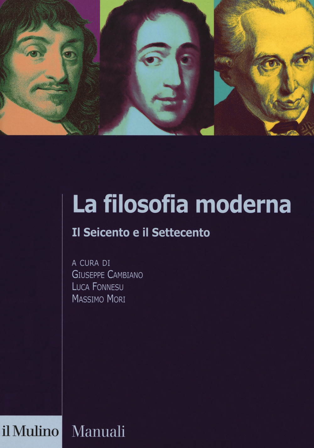 La filosofia moderna. Il Seicento e il Settecento La filosofia moderna. Il Seicento e il Settecento