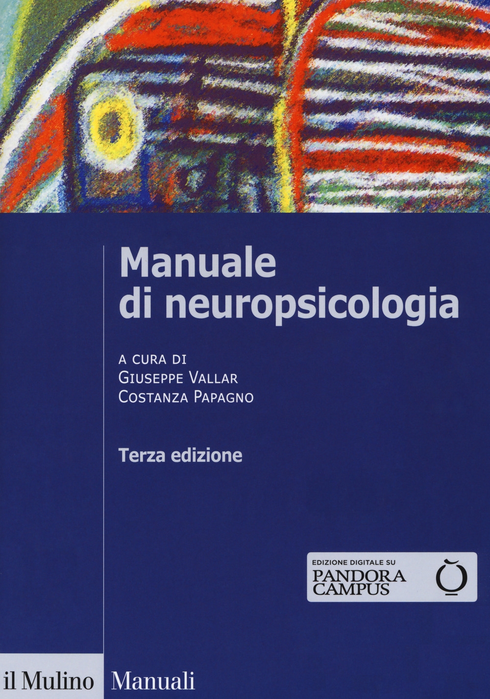Manuale di neuropsicologia clinica. Clinica ed elementi di riabilitazione Manuale di neuropsicologia clinica. Clinica ed elementi di riabilitazione