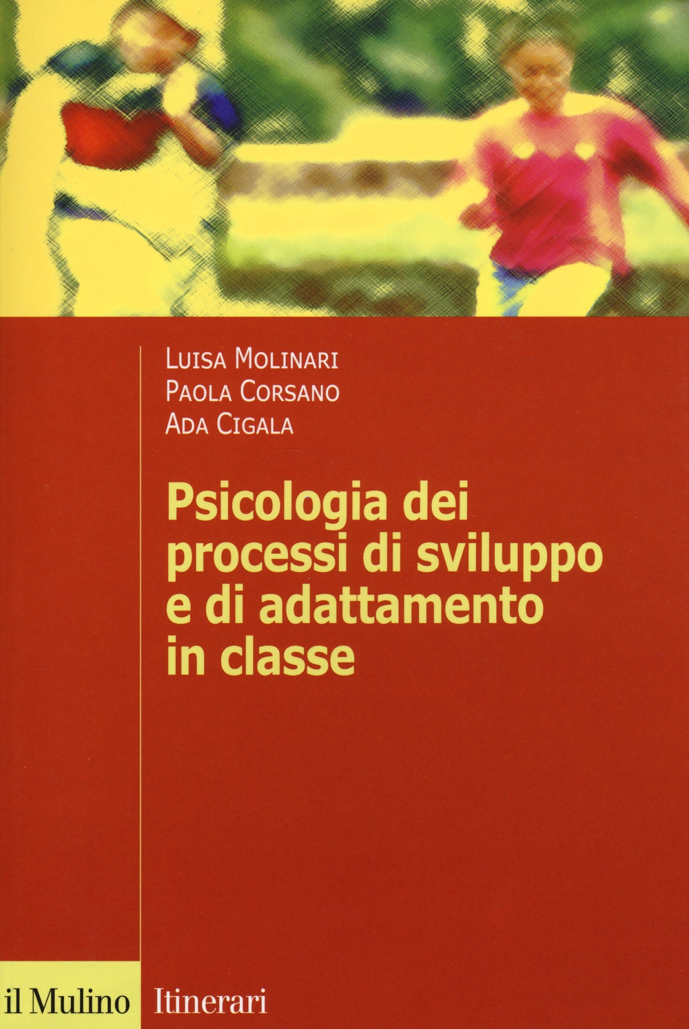 Psicologia dei processi di sviluppo e di adattamento Psicologia dei processi di sviluppo e di adattamento