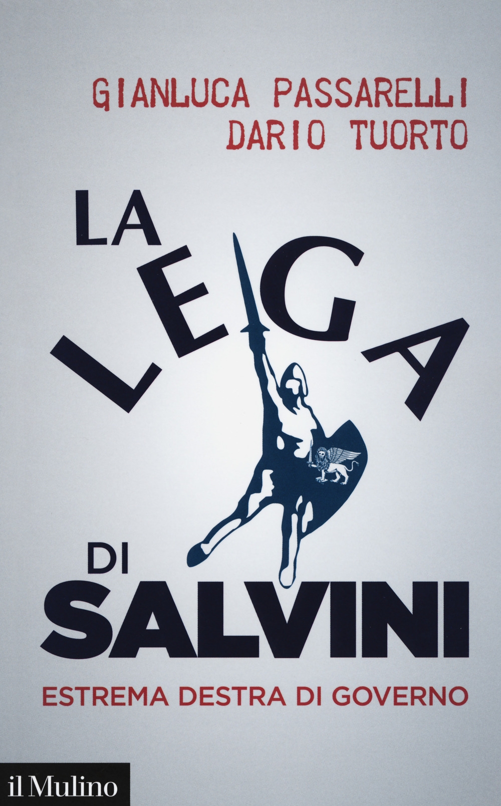 La Lega di Salvini. Estrema destra di governo La Lega di Salvini. Estrema destra di governo