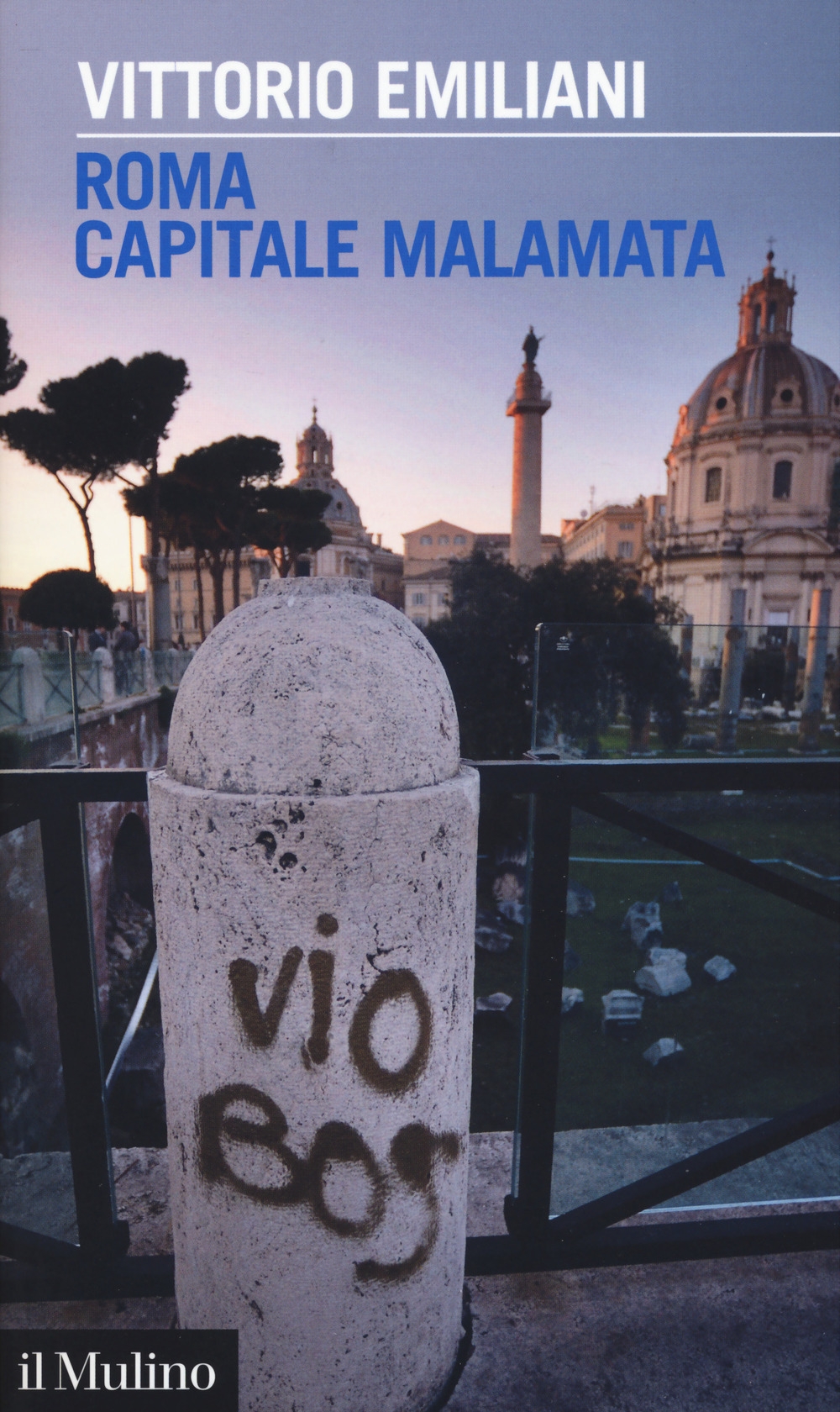 Roma capitale malamata Roma capitale malamata