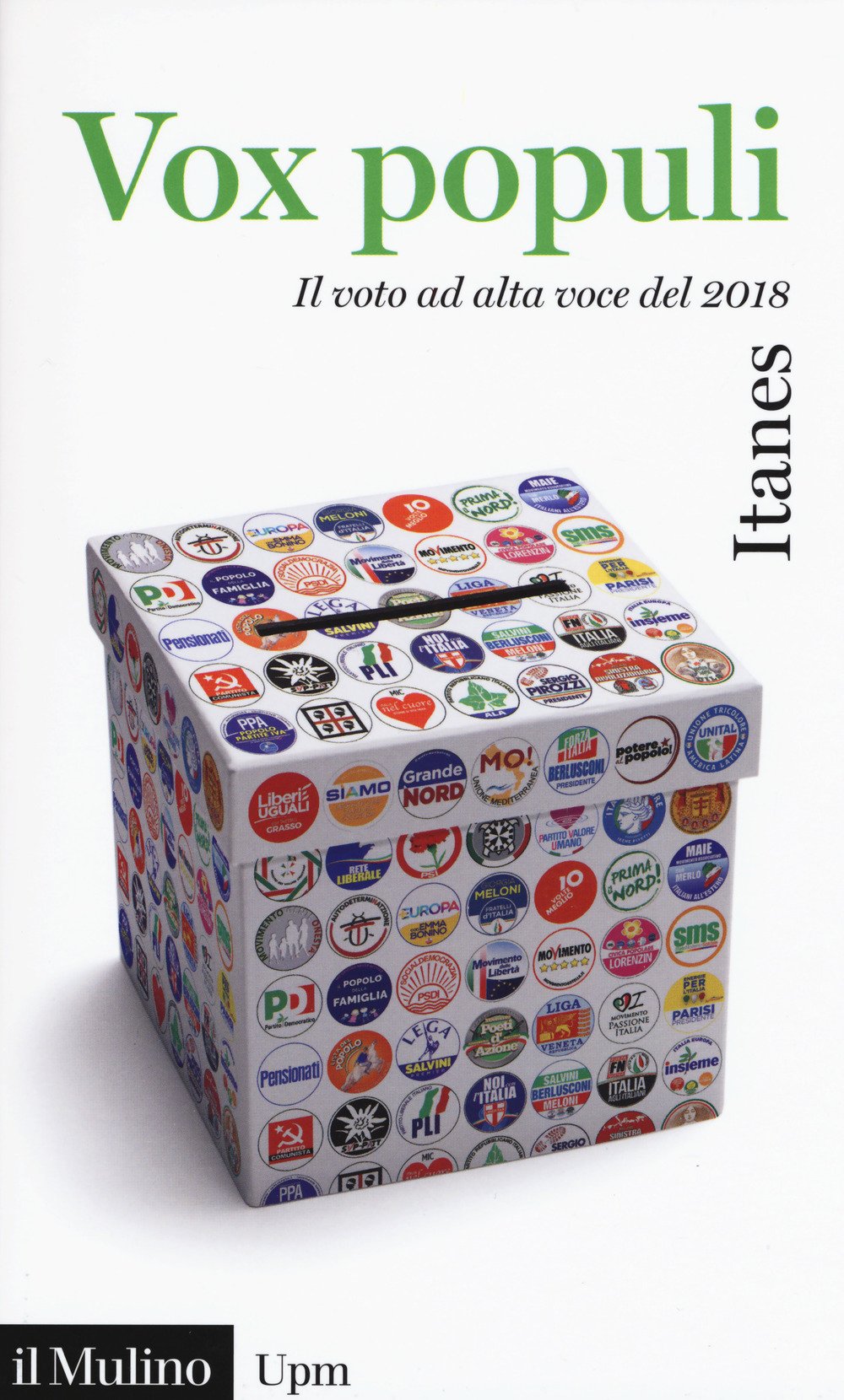 Vox populi. Il voto ad alta voce del 2018 Vox populi. Il voto ad alta voce del 2018