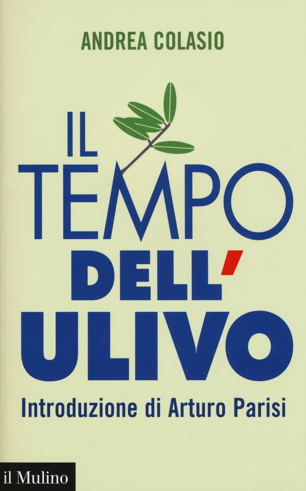 Il tempo dell'ulivo Il tempo dell'ulivo